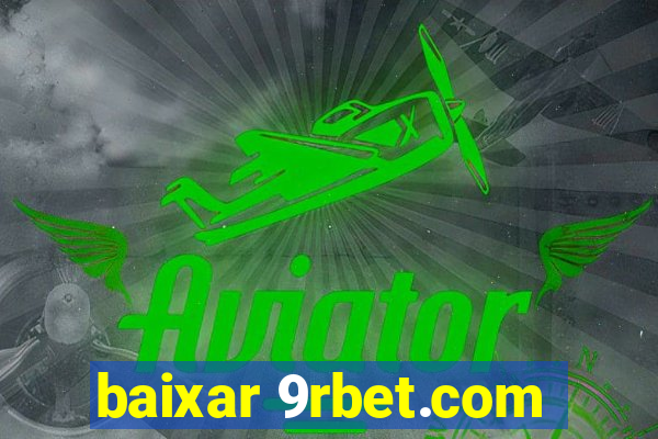 baixar 9rbet.com